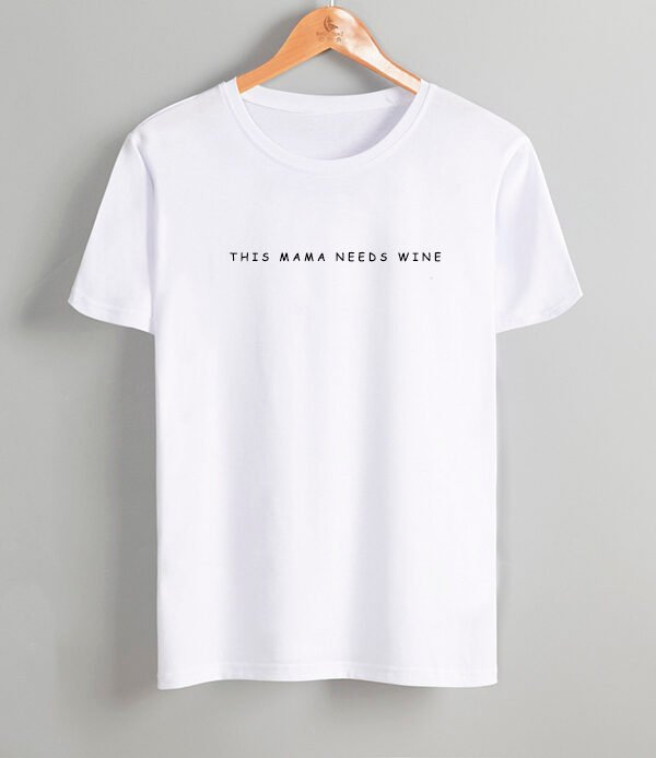 This Mama Needs Wine Marškinėliai