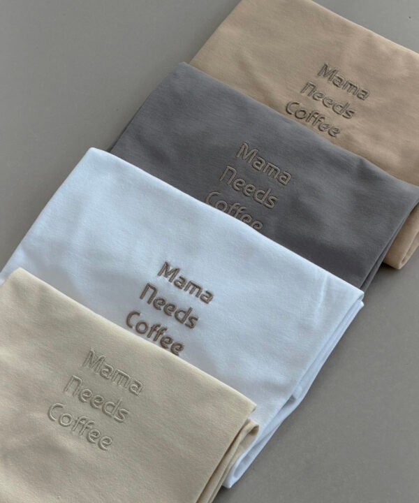 Mama Needs Coffee Marškinėliai