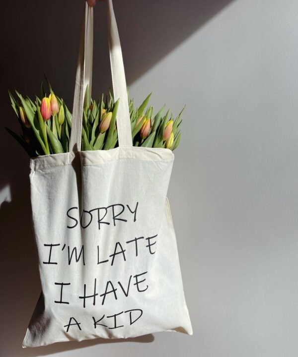 Medžiaginis maišelis Sorry I'm late